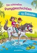 Bild von Die schönsten Ponygeschichten für 5 Minuten von gondolino Erstleser (Hrsg.)