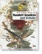 Bild von Das grosse Buch der hundert Gewürze und Kräuter von Notter, Philipp 