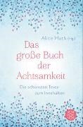 Bild von Das große Buch der Achtsamkeit - Die schönsten Texte zum Innehalten von Huth, Alice (Hrsg.)