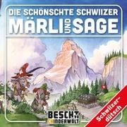 Bild von Die schönschte Schwiizer Märli und Sage