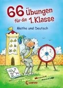 Bild von 66 Übungen für die 1. Klasse - Mathe und Deutsch von Loewe Lernen und Rätseln (Hrsg.)