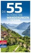 Bild von Die 55 schönsten Wanderungen im Tessin von Ihle, Jochen 