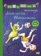 Bild von Erst ich ein Stück, dann du - Jakob und die Weltraumkicker von Schröder, Patricia 