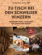 Bild von Zu Tisch bei den Schweizer Winzern von Gubler, Christina 