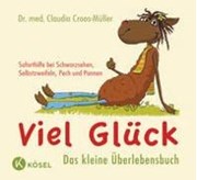 Bild von Viel Glück - Das kleine Überlebensbuch von Croos-Müller, Claudia 