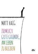 Bild von Ziemlich gute Gründe, am Leben zu bleiben von Haig, Matt 