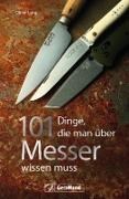 Bild von 101 Dinge, die man über Messer wissen muss von Lang, Oliver