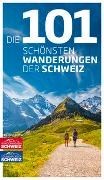 Bild von Die 101 schönsten Wanderungen der Schweiz von Ihle, Jochen 