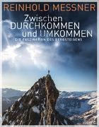 Bild von Zwischen Durchkommen und Umkommen von Messner, Reinhold