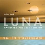 Bild von Entspannungsmusik: LUNA - Magische Klänge zur Mondzeit von Speck, Andrea