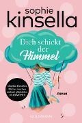 Bild von Dich schickt der Himmel von Kinsella, Sophie 