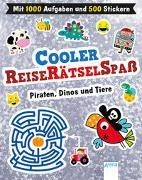 Bild von Cooler Reiserätselspaß. Piraten, Dinos und Tiere (Mit 1.000 Aufgaben und 500 Stickern) von Ede, Lara (Illustr.) 