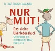 Bild von Nur Mut! Das kleine Überlebensbuch von Croos-Müller, Claudia 