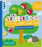 Bild von Das Stickerbuch für die Allerkleinsten - Komm mit in den Garten! von Boretzki, Anja