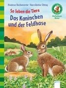 Bild von So leben die Tiere. Das Kaninchen und der Feldhase von Reichenstetter, Friederun 