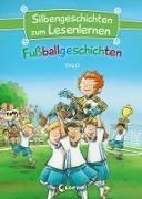 Bild von Silbengeschichten zum Lesenlernen - Fußballgeschichten von THiLO 