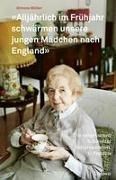 Bild von «Alljährlich im Frühjahr schwärmen unsere jungen Mädchen nach England» von Müller, Simone 