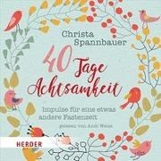 Bild von 40 Tage Achtsamkeit von Spannbauer, Christa 