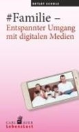 Bild von #Familie - Entspannter Umgang mit digitalen Medien von Scholz, Detlef