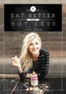 Bild von Eat Better Not Less von Damaso, Nadia