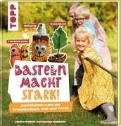 Bild von Basteln macht stark! von Winkler, Sandra 