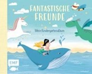 Bild von Fantastische Freunde - Mein Kindergartenalbum von Lohß, Sandy (Illustr.)