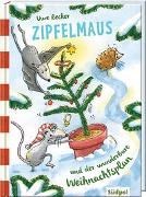 Bild von Zipfelmaus und der wunderbare Weihnachtsplan von Becker, Uwe 