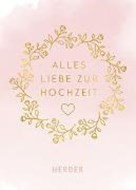 Bild von Alles Liebe zur Hochzeit von Rademacher, Susanne