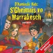 Bild von D'Kaminski-Kids Volume 11: S'Gheimnis vo Marrakesch von Meier, Carlo