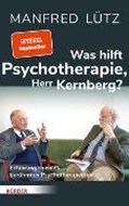 Bild von Was hilft Psychotherapie, Herr Kernberg? von Lütz, Manfred 