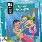 Bild von Die drei !!! 72: Kuss der Meerjungfrau