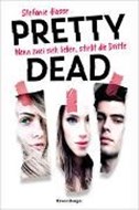 Bild von Pretty Dead. Wenn zwei sich lieben, stirbt die Dritte von Hasse, Stefanie