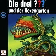 Bild von Die drei ??? 184 und der Hexengarten von Die drei ??? (Künstler)