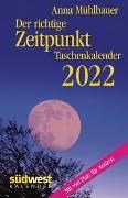 Bild von Der richtige Zeitpunkt 2022 Taschenkalender von Mühlbauer, Anna