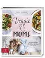 Bild von Veggie for Moms von Schocke, Sarah