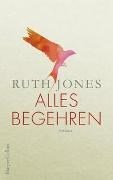 Bild von Alles Begehren von Jones, Ruth 