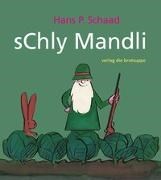 Bild von sChly Mandli von Schaad, Hans P. 