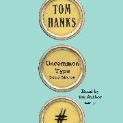 Bild von Uncommon Type von Hanks, Tom 