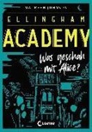 Bild von Ellingham Academy (Band 1) - Was geschah mit Alice? von Johnson, Maureen 