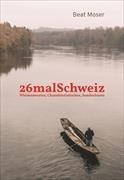 Bild von 26malSchweiz von Moser, Beat