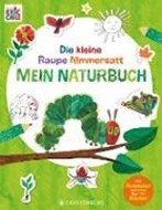 Bild von Die kleine Raupe Nimmersatt - Mein Naturbuch von Carle, Eric