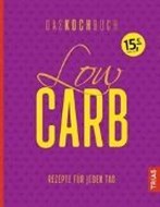 Bild von Low Carb - Das Kochbuch von Beck, Anne (Hrsg.)