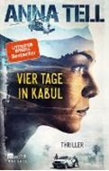 Bild von Vier Tage in Kabul von Tell, Anna 