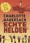 Bild von Echte Helden - Feuerfalle Kran von Habersack, Charlotte