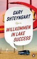 Bild von Willkommen in Lake Success von Shteyngart, Gary 