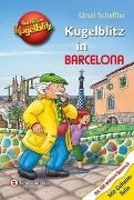 Bild von Kommissar Kugelblitz - Kugelblitz in Barcelona von Scheffler, Ursel 