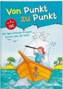 Bild von Von Punkt zu Punkt. Mit dem kleinen Piraten einmal um die Welt von Beurenmeister, Corina (Illustr.)