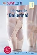 Bild von SUPERLESER! Ich werde Ballerina!