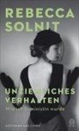 Bild von Unziemliches Verhalten von Solnit, Rebecca