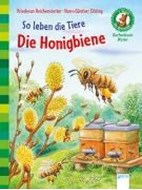 Bild von So leben die Tiere. Die Honigbiene von Reichenstetter, Friederun 